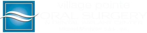 Village Pointe Oral Surgery and Dental Implant Center